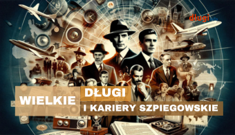 Być jak James Bond, czyli najsłynniejsi szpiedzy w historii